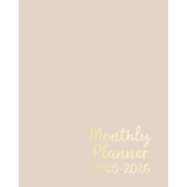 Monthly Planner 2025-2026: Pretty Beige and Gold Minimal Aesthetic, Calendar for 2025 2026 | Large 8 x 10 Agenda for Women - With Goals, To Do Lists, Notes and Holidays