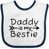 inktastic Daddy Is My Bestie Baby Bib White and Navy