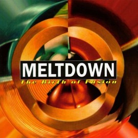 Meltdown-Birth of Fusion