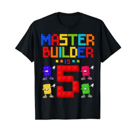 Master Builder is 5 Yrs Old Building 5th Birthday Boys Girls T-Shirt