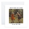 Dancing Friends Birthday Card - 'Much Too Young' - Gifts