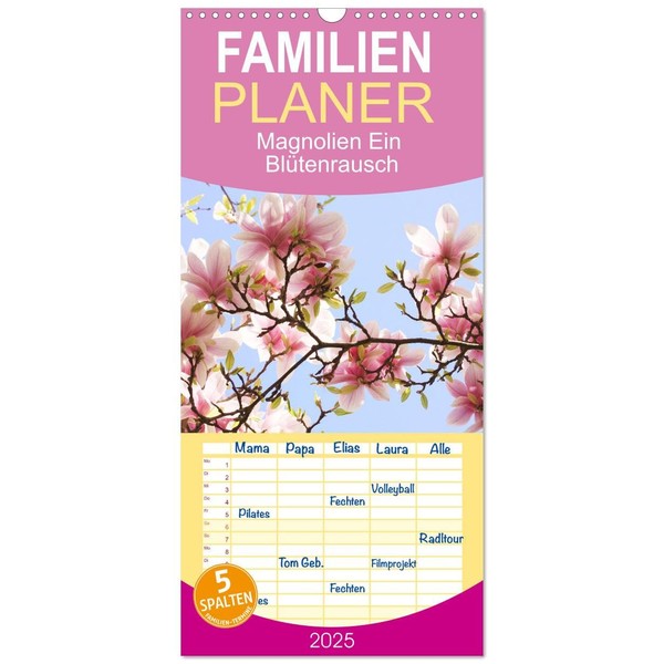 Familienplaner 2025 - Magnolien Ein Blütenrausch mit 5 Spalten (Wandkalender,