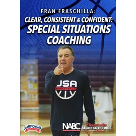 Clear, Consistent & Confident: Special Situations Coaching with Fran Fraschilla