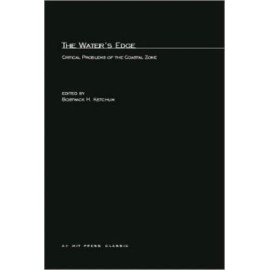 The Water's Edge: Critical Problems Of The Coastal Zone