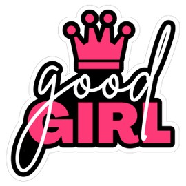 Good Girl Sticker Decal Vinyl Small Waterproof for Water Bottle Mug Passport Book Scrapbook Notebook Laptop Tumbler Skateboard Computer Phone Funny Gift Car Stickers ID44990