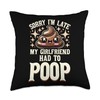 Pooped Poop Humor My Girlfriend Had To Poop Throw Pillow