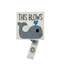 This Blows Badge Reel, Retractable Whale ID Holder, Funny Nautical