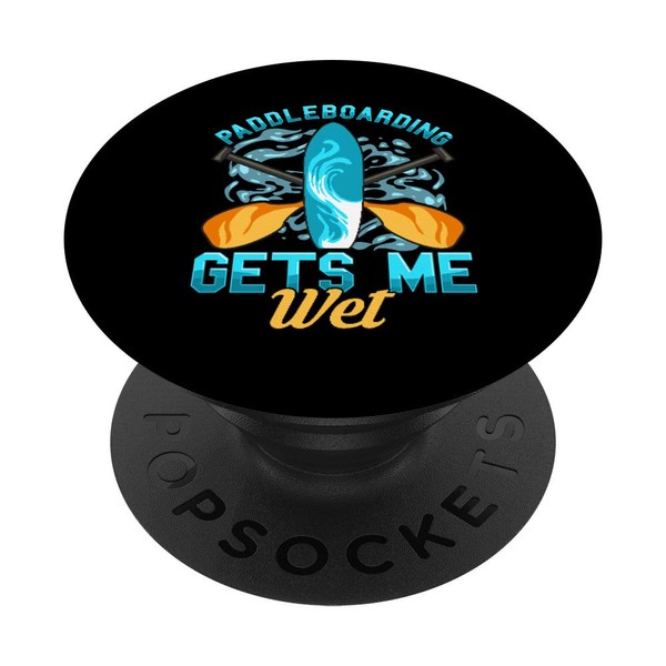 Lustiges Paddleboarding Gets Me Wet Paddleboard Paddle Board PopSockets mit