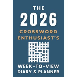 The 2026 Crossword Enthusiast's Week-to-View Diary / Planner: - Stay Organised and Achieve Your Goals in 2026 – Perfect for Daily, Weekly, and Monthly Planning