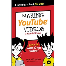 Making YouTube Videos: Star in Your Own Video! (Dummies Junior)