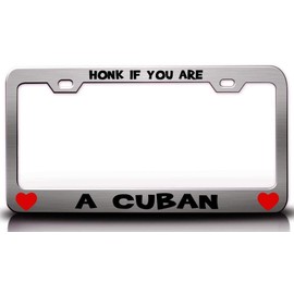 Custom Brother - HONK IF You are A Cuban Metal Car SUV Truck License Plate Frame Ch o10