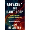 Breaking the Habit Loop