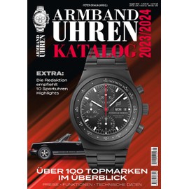 Armbanduhren Katalog 2023/2024: Über 100 Top-Marken im Überblick. DAS Standardwerk für alle Uhrmacher, Sammler und Uhrenfans