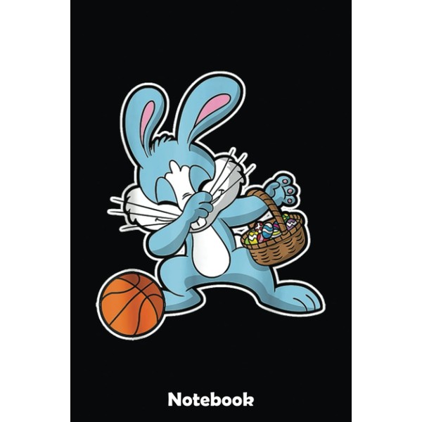 Dabbing Easter Bunny Basketball Basket Stuffer Boys Notebook: Basketball Themed