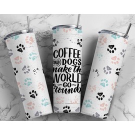 Unbranded Coffee And Dogs Make The  Design Stainless Steel Skinny 20oz Tumbler Lid & Straw