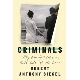 Criminals: My Family's Life on Both Sides of the Law