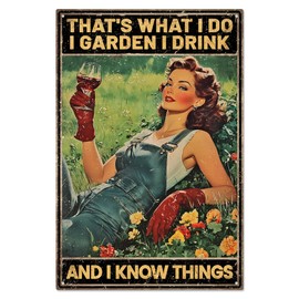 WADORN That's What I Do I Garden I Drink And I Know Things Garden Decor, Funny Garden Sign Vintage Garden Metal Tin Sign Retro Wall Art for Home Yard Garden Cafes Bars Patio Porch 7.87x11.81 Inch