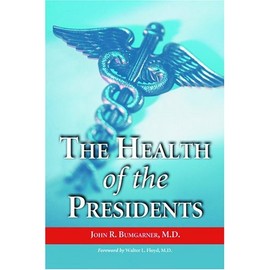 The Health of the Presidents (The 41 United States Presidents Through 1993 from a Physician's Point of View)
