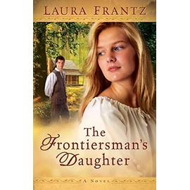 The Frontiersman's Daughter: A Novel