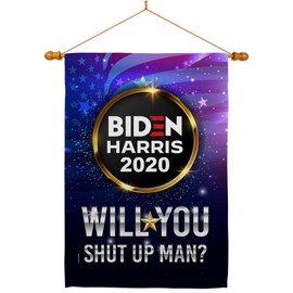 Will You Shut Up Man House Flag - Dowel Set Patriotic Vote President Democrat Republican Tea Party United State American Election - Banner Small Garden Yard Gift Double-Sided Made in USA 28 X 40