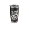Educators, Teacher's Aide Because Even Teachers Need Heroes Stainless Steel