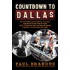 Countdown to Dallas: The Incredible Coincidences, Routines, and Blind "Luck"