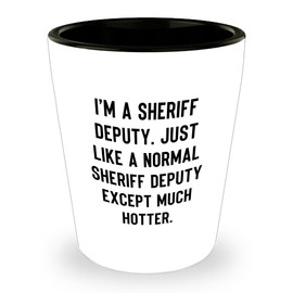 Sheriff Deputy Shot Glass Gifts - Funny Quote Sheriff Deputy Graduation Unique Shot Glasses from Friends and Family