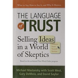 The Language of Trust: Selling Ideas in a World of Skeptics