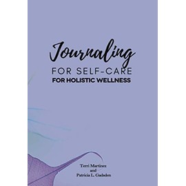 Journaling for Self-Care: Journaling for Self-Care for Holistic Wellness