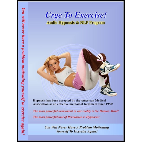Neuro-Vision Urge to Exercise! Hypnosis & NLP CD Sends Your Exercise Motivation Skyrocketing & Transforms Exercising Into A Fun Experience, Without Any Will Power Involved