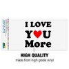 I Love You More with Heart Automotive Car Window Locker