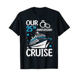 Our 25th Wedding Anniversary Cruise Tee 25 Years Anniversary T-Shirt