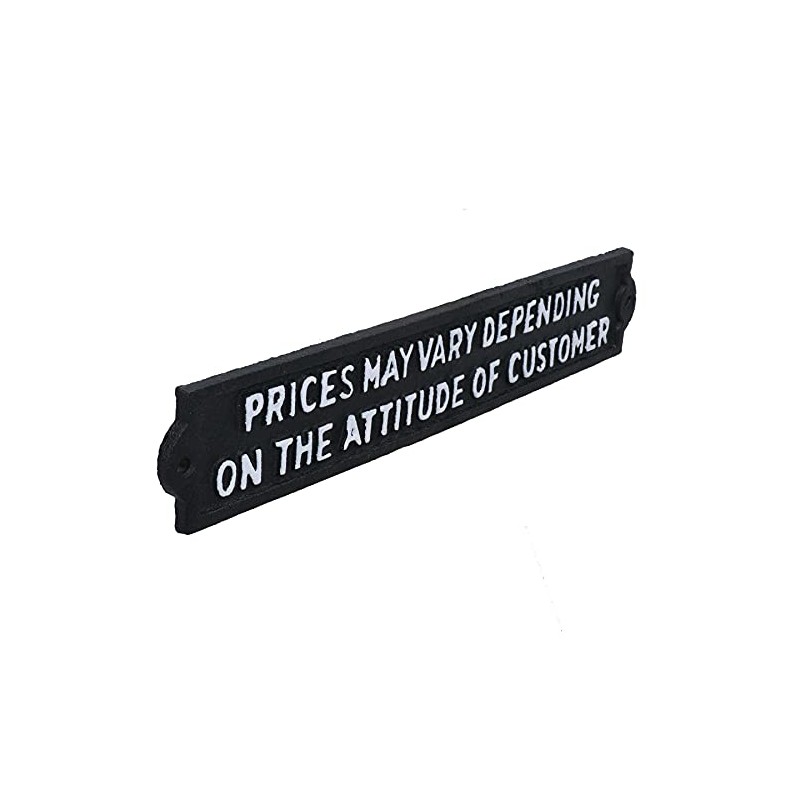 Prices May Vary Depending on Attitude of Customer Sign Cast