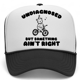 Undiagnosed But Something Ain't Right Trucker Hat | Funny Meme Party Trendy Cowboy | Premium Snapback Hat for Men & Women (US, Alpha, One Size, Black/White)