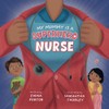My Mummy Is A Superhero Nurse