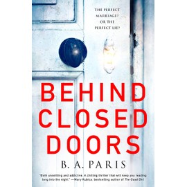 Behind Closed Doors: A Novel