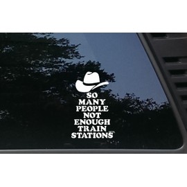SO Many People NOT Enough Train Stations - 3 3/4" x 6" die Cut Vinyl Decal/Bumper Sticker for Windows, Cars, JDM, Trucks, Bumpers, Tool Boxes, Boats, laptops - virtually Any Hard, Smooth Surface.