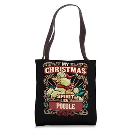 Poodle My Christmas Spirit Dog Santa Claus Elf Reindeer Tote Bag