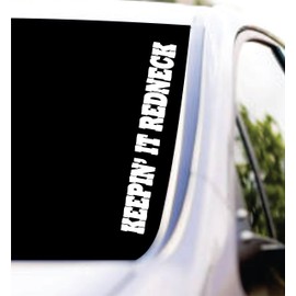 Keepin It Redneck Extra Large Version DD901 Car Truck Window Windshield Lettering Decal Sticker Decals Stickers