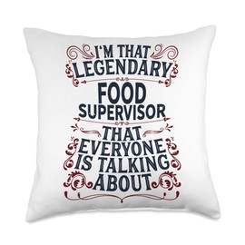 Food Beverage Supervisory - Legendary Food Supervisor Throw Pillow