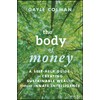 The Body of Money: A Self-Help Guide to Creating Sustainable