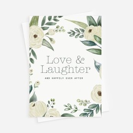 Wedding Card for Bride and Groom – Love and Laughter and Happily Ever After – Floral Card in white and green, includes Envelope