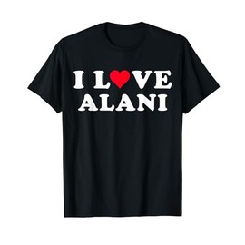 Ich liebe Alani passende Freundin & Freund Alani Name T-Shirt