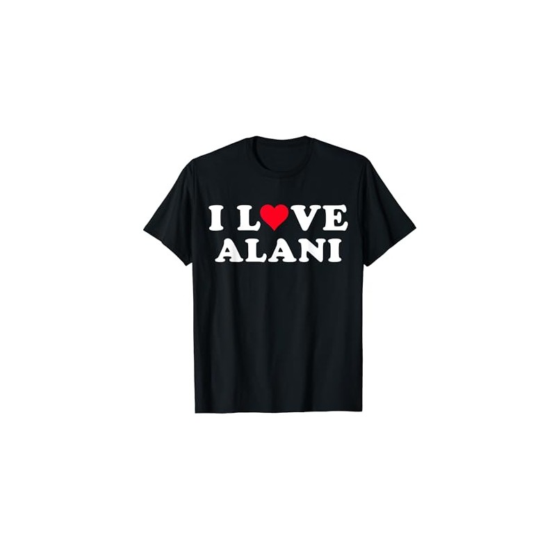 Ich liebe Alani passende Freundin & Freund Alani Name T-Shirt