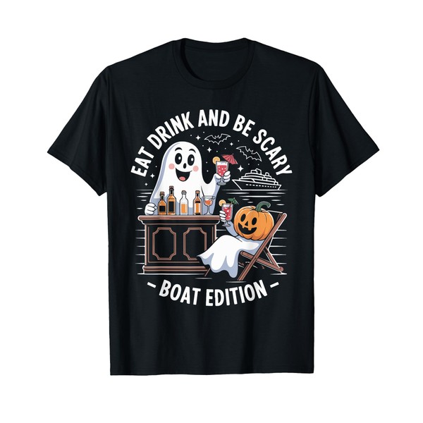 Eat Drink And Be Scary Boat Edition Halloween T-Shirt