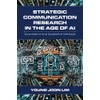 Strategic Communication Research in the Age of AI: Quantitative and