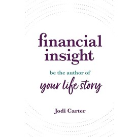 Financial Insight: Be the Author of Your Life Story