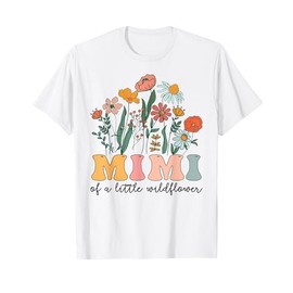 Mimi Of The Little Wildflower Birthday Party Baby Shower T-Shirt