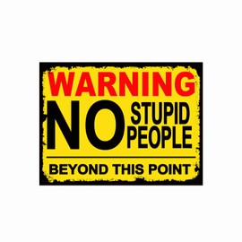 Shawprint No Stupid People Funny Metal Bar Signs Father's Day Bar Accessories for Home Pub Indoor & Outdoor Garden Bar Garage Vintage Wall Plaque Man Cave Gift Vintage Retro Plaque. (A4)