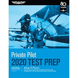 Private Pilot Test Prep 2020: Study & Prepare: Pass your test and know what is essential to become a safe, competent pilot from the most trusted source in aviation training (Test Prep Series)